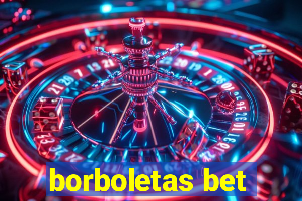 borboletas bet